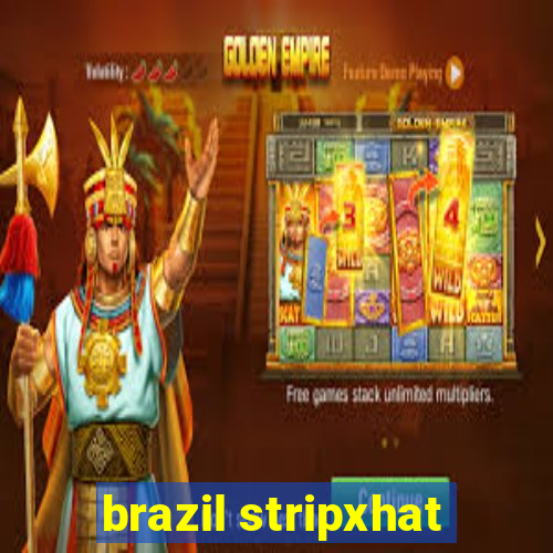 brazil stripxhat